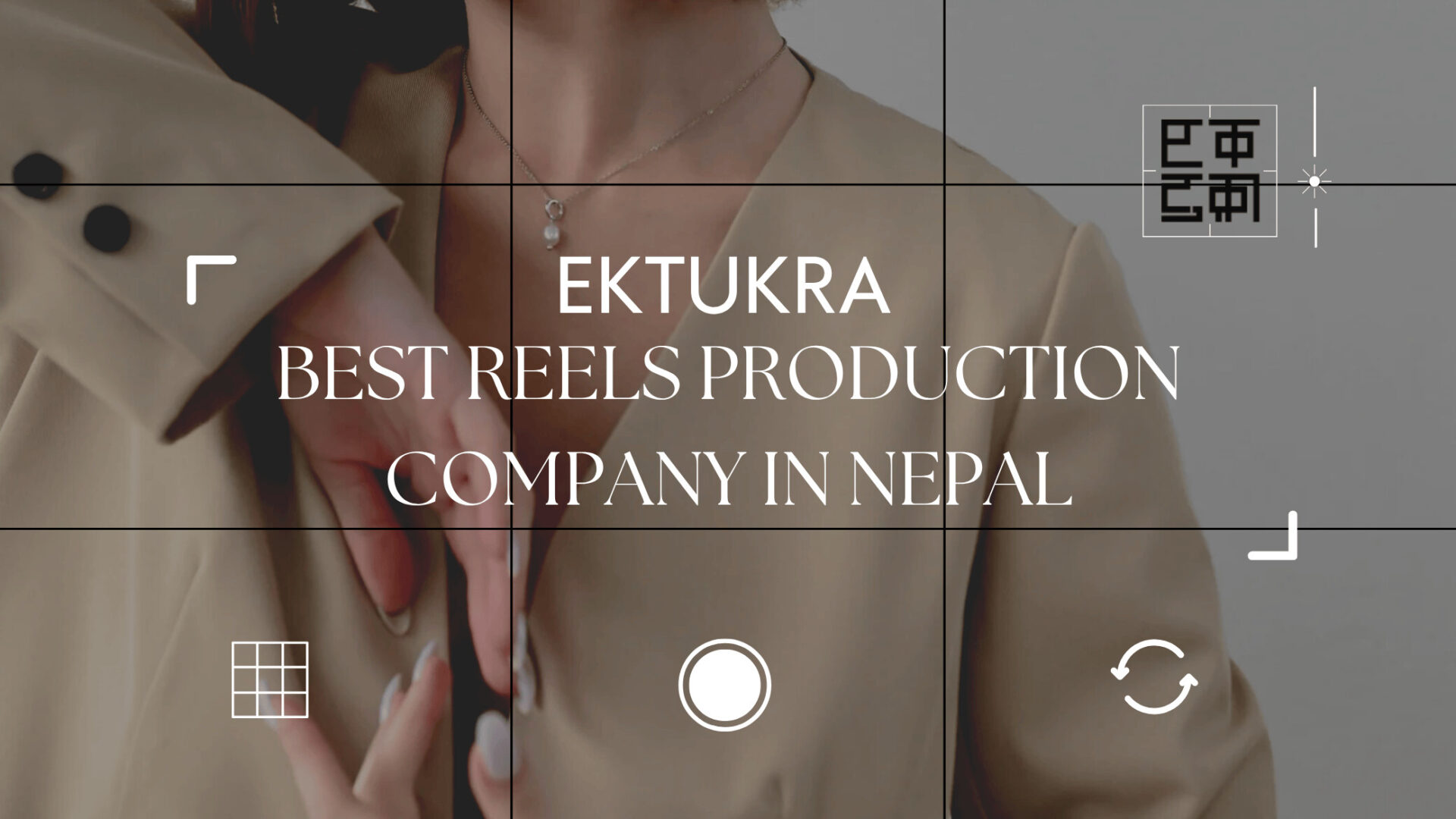 Best Shor video and Reels Production Company in Nepal. Ektukra the best Video production Company