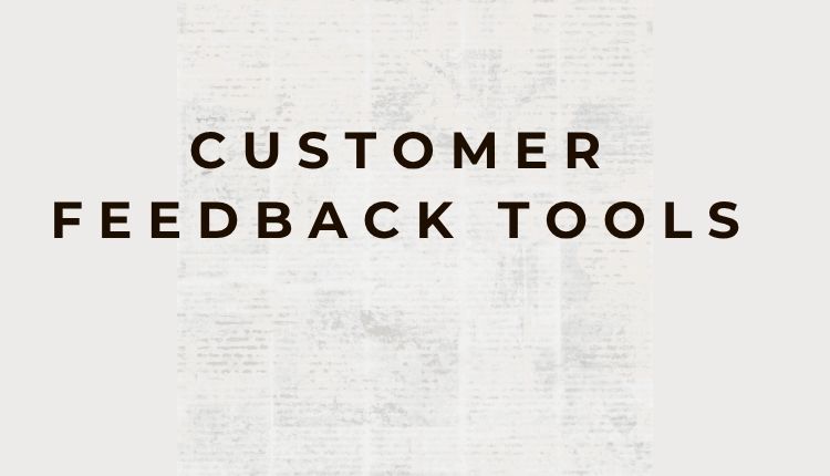 Customer feedback tools