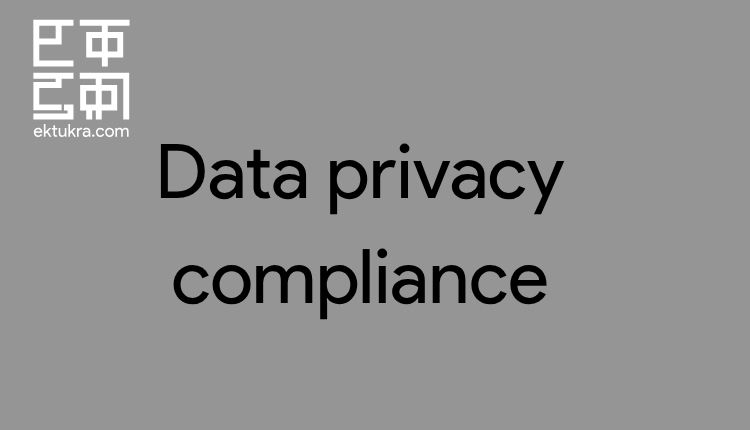 Data privacy compliance