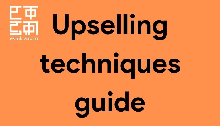 Upselling techniques