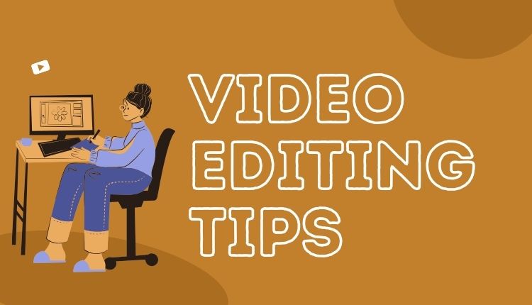 video editing tips