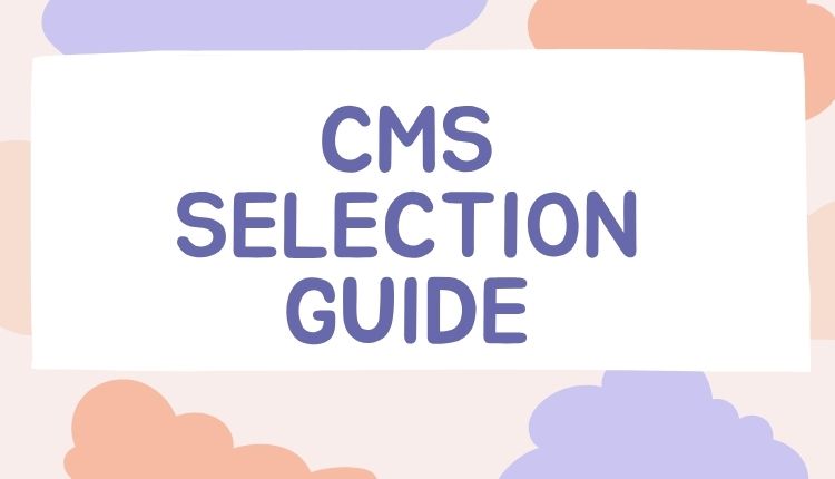 CMS selection guide