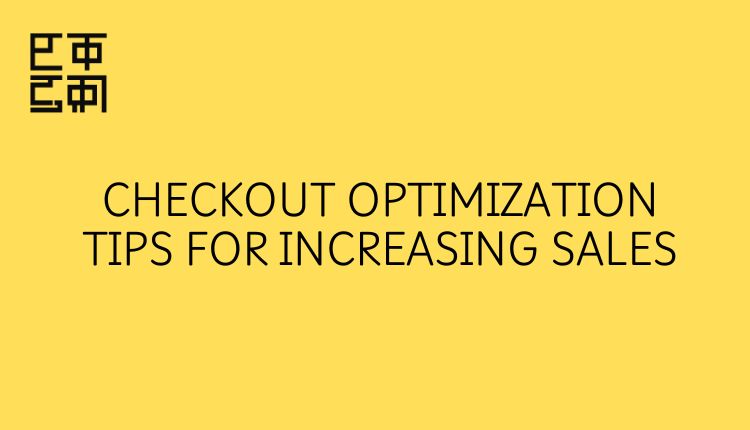 Checkout Optimization Tips