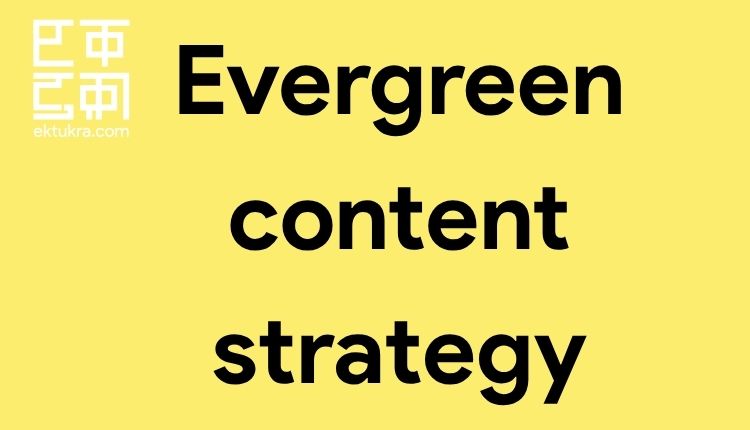 evergreen content strategy