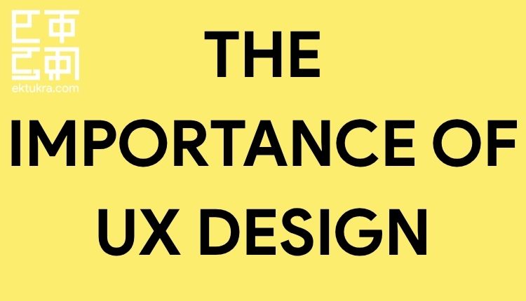 The Importance of UX Design
