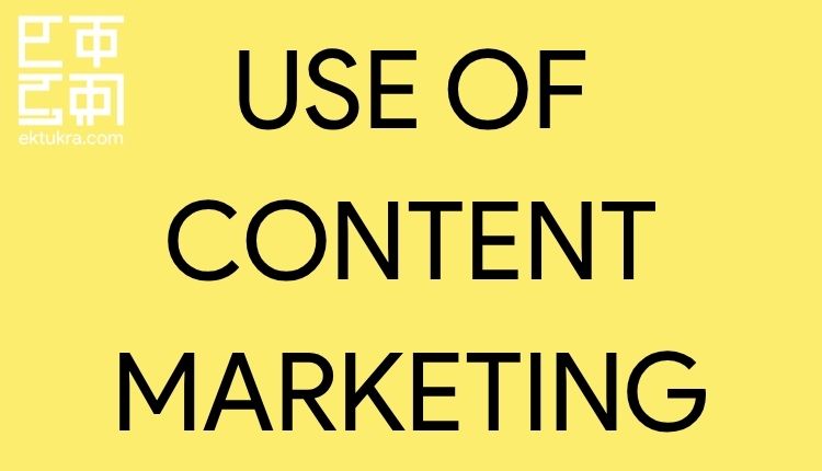 Use of content marketing
