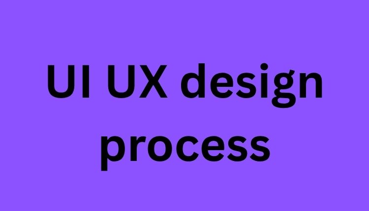 UI UX design process