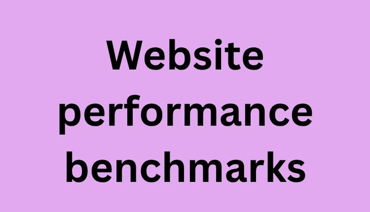 Website performance benchmarks