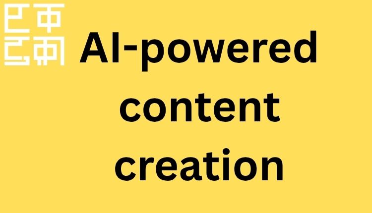 AI-powered content creation