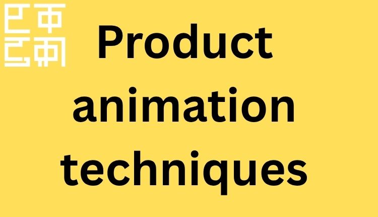 Product animation techniques